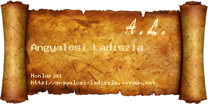 Angyalosi Ladiszla névjegykártya